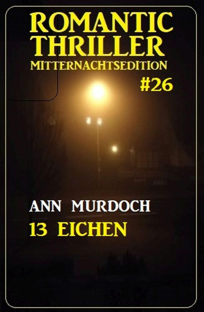 13 Eichen: Romantic Thriller Mitternachtsedition main product photo
