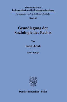 Grundlegung der Soziologie des Rechts.
