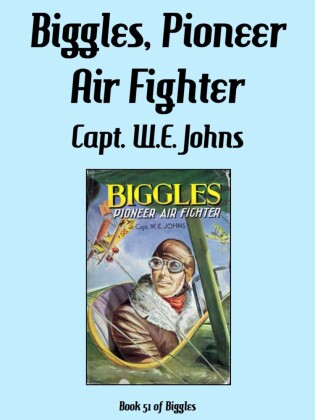 Biggles, Pioneer Air Fighter