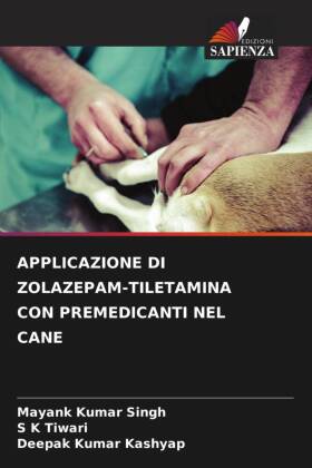 APPLICAZIONE DI ZOLAZEPAM-TILETAMINA CON PREMEDICANTI NEL CANE