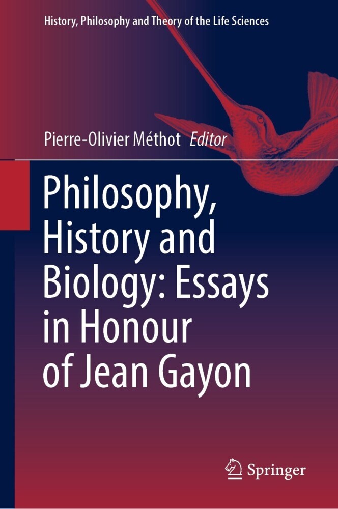 Philosophy, History and Biology: Essays in Honour of Jean Gayon main product photo