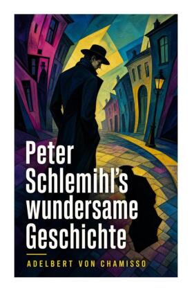 Peter Schlemihl's wundersame Geschichte