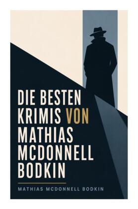 Die besten Krimis von Mathias McDonnell Bodkin