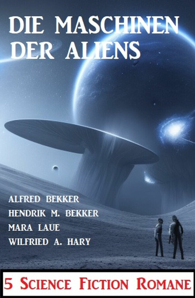 Die Maschinen der Aliens: 5 Science Fiction Romane main product photo
