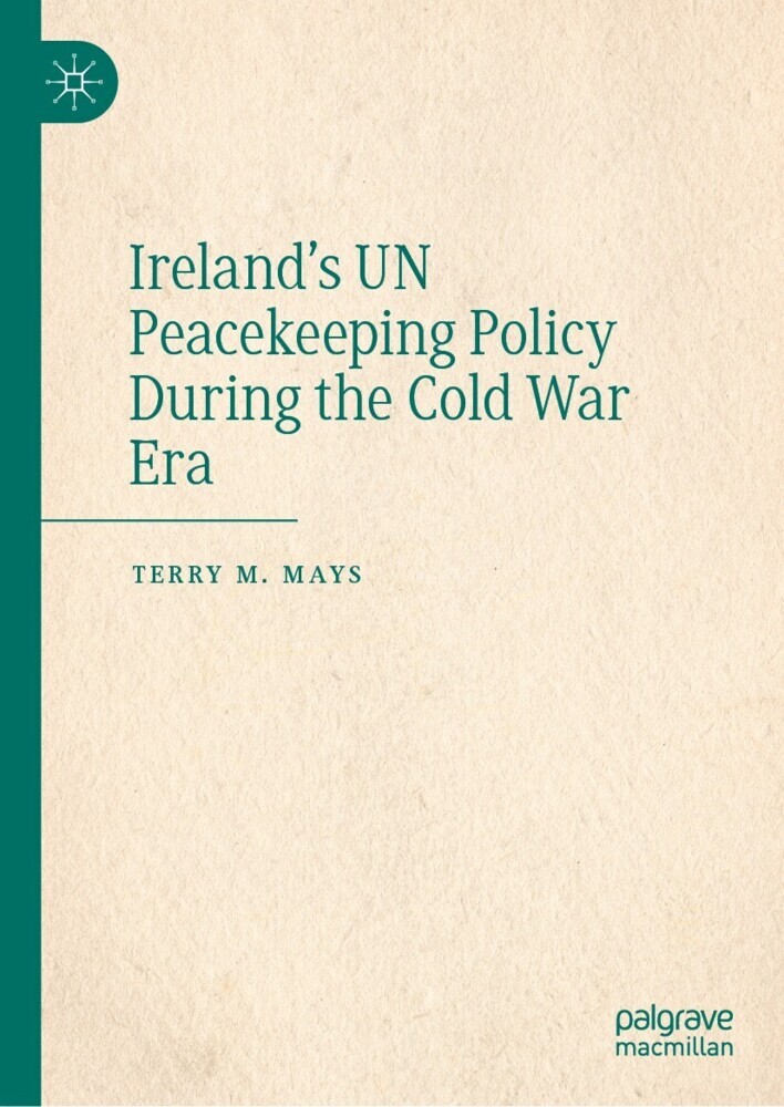 Ireland's UN Peacekeeping Policy During the Cold War Era main product photo