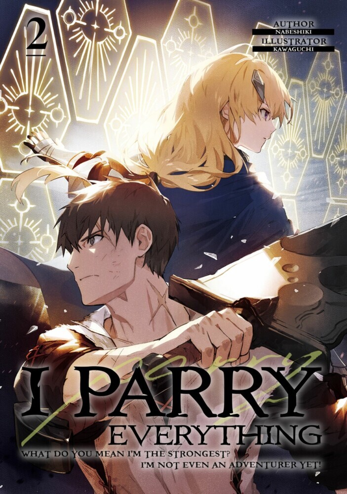 I Parry Everything: What Do You Mean I'm the Strongest? I'm Not Even an Adventurer Yet! Volume 2 main product photo