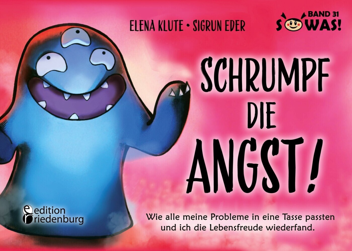 Schrumpf die Angst! Wie alle meine Probleme in eine Tasse passten und ich die Lebensfreude wiederfand. main product photo
