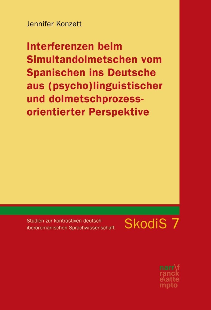 Interferenzen beim Simultandolmetschen vom Spanischen ins Deutsche aus (psycho)linguistischer und dolmetschprozessorientierter Perspektive main product photo