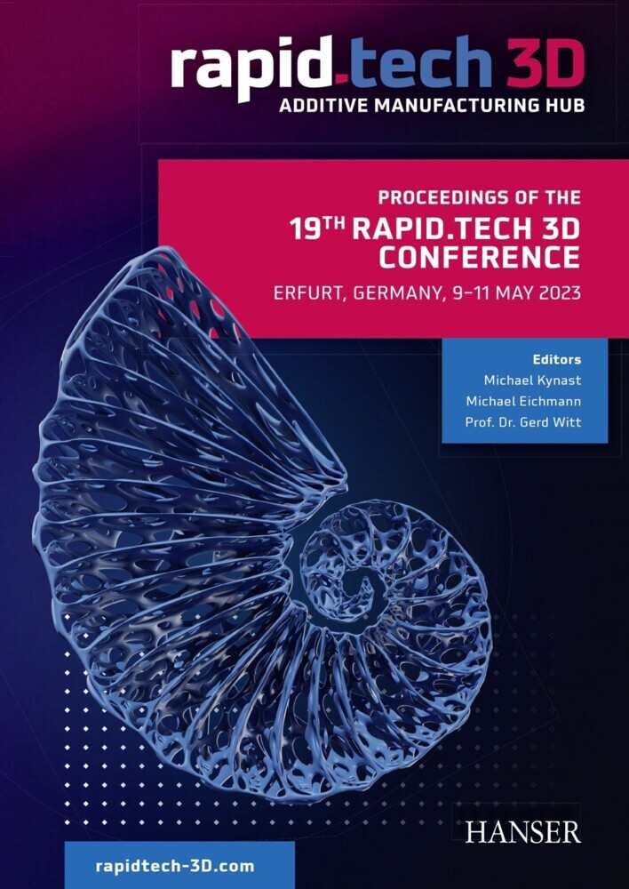 Proceedings of the 19th Rapid.Tech 3D Conference Erfurt, Germany, 9-11 May 2023 main product photo