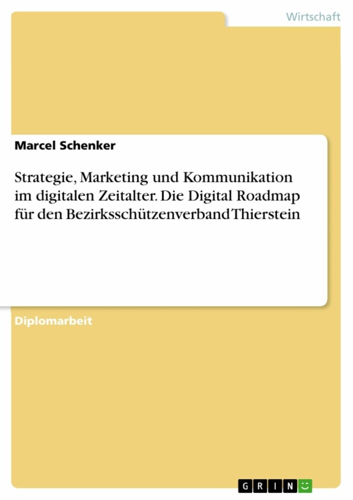 Strategie, Marketing und Kommunikation im digitalen Zeitalter. Die Digital Roadmap für den Bezirksschützenverband Thierstein main product photo