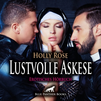 Lustvolle Askese | Erotik Audio Story | Erotisches Hörbuch Audio-CD, Audio-CD