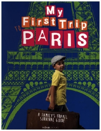 My first trip to Paris. A family's travel survival guide