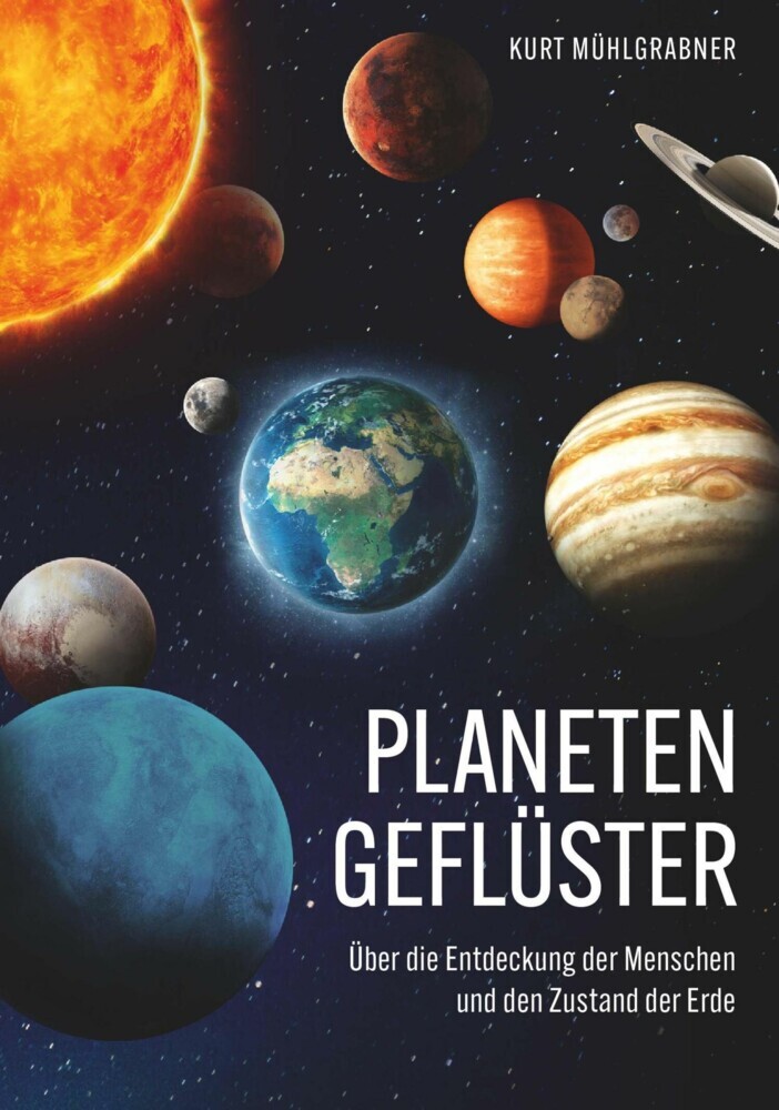 Planetengeflüster - Über die Entdeckung der Menschen und den Zustand der Erde main product photo