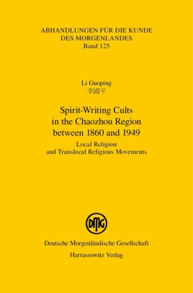 Spirit-Writing Cults in the Chaozhou Region between 1860 and 1949
