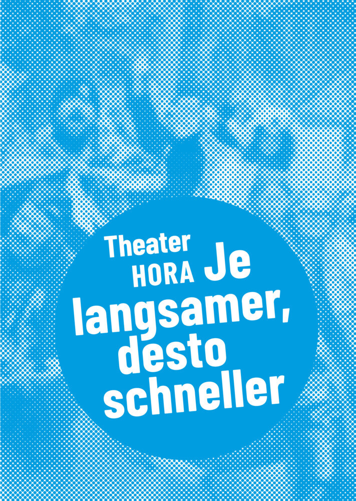 Theater HORA - Je langsamer, desto schneller main product photo