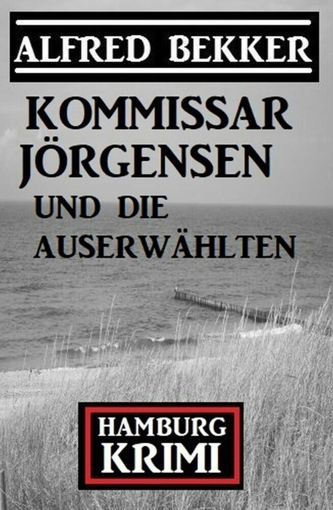 Kommissar Jörgensen und die Auserwählten: Hamburg Krimi main product photo