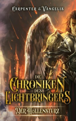 Die Chroniken des Lichtbringers: Der Höllensturz