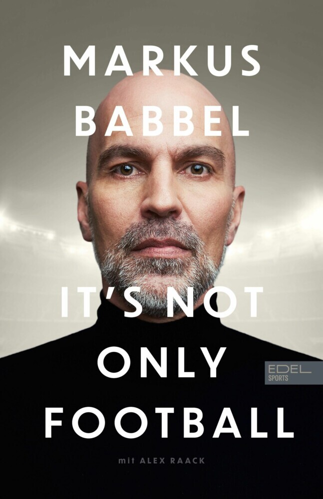 Markus Babbel - It's not only Football main product photo