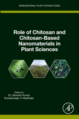Role of Chitosan and Chitosan-Based Nanomaterials in Plant Sciences