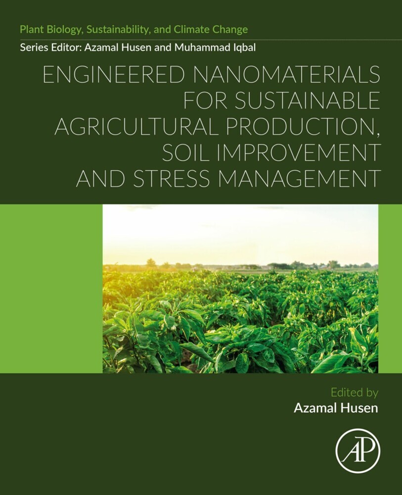 Engineered Nanomaterials for Sustainable Agricultural Production, Soil Improvement and Stress Management main product photo