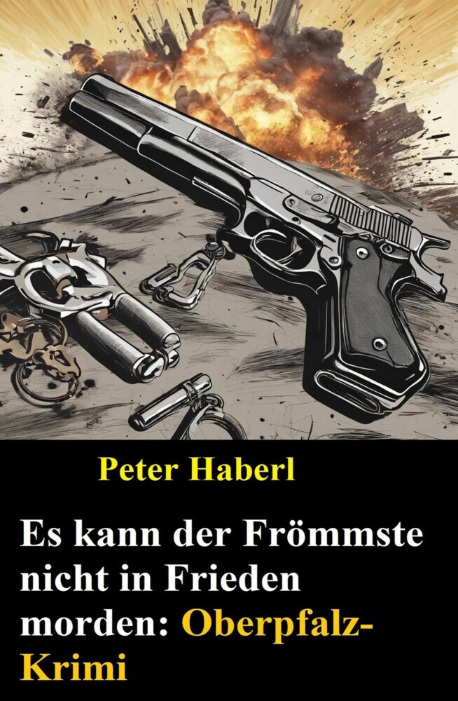 Es kann der Frömmste nicht in Frieden morden: Oberpfalz-Krimi main product photo