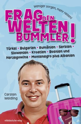Frag den Weltenbummler · Südosteuropa