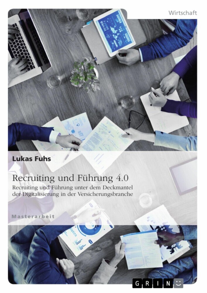 Recruiting und Führung 4.0. Recruiting und Führung unter dem Deckmantel der Digitalisierung in der Versicherungsbranche main product photo