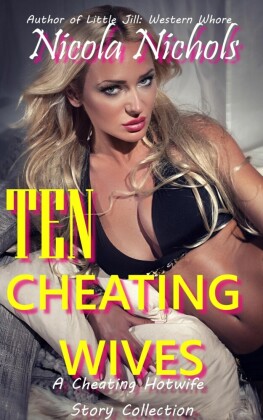 Ten Cheating Wives