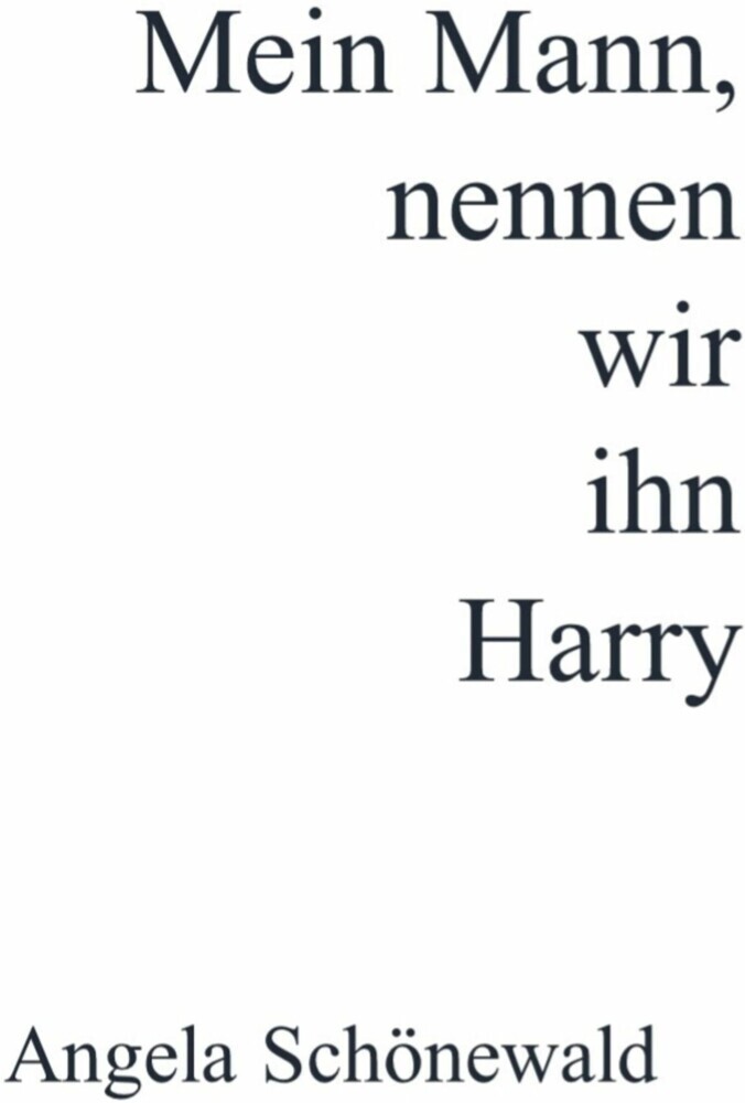 Mein Mann, nennen wir ihn Harry main product photo