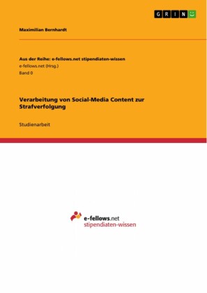 Verarbeitung von Social-Media Content zur Strafverfolgung