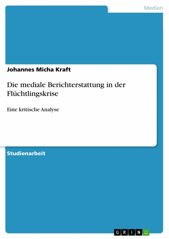 Die mediale Berichterstattung in der Flüchtlingskrise main product photo