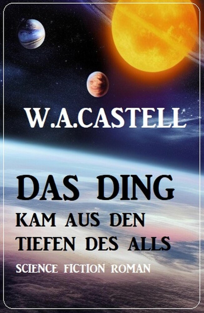 Das Ding kam aus den Tiefen des Alls: Science Fiction Roman main product photo