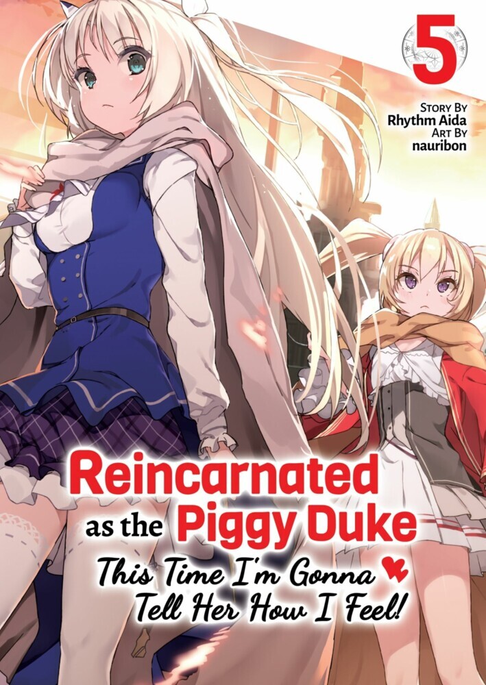 Reincarnated as the Piggy Duke: This Time I'm Gonna Tell Her How I Feel! Volume 5 main product photo