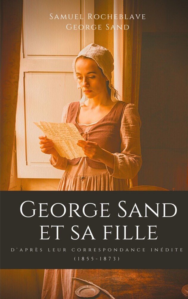 George Sand et sa fille, d'après leur correspondance inédite main product photo
