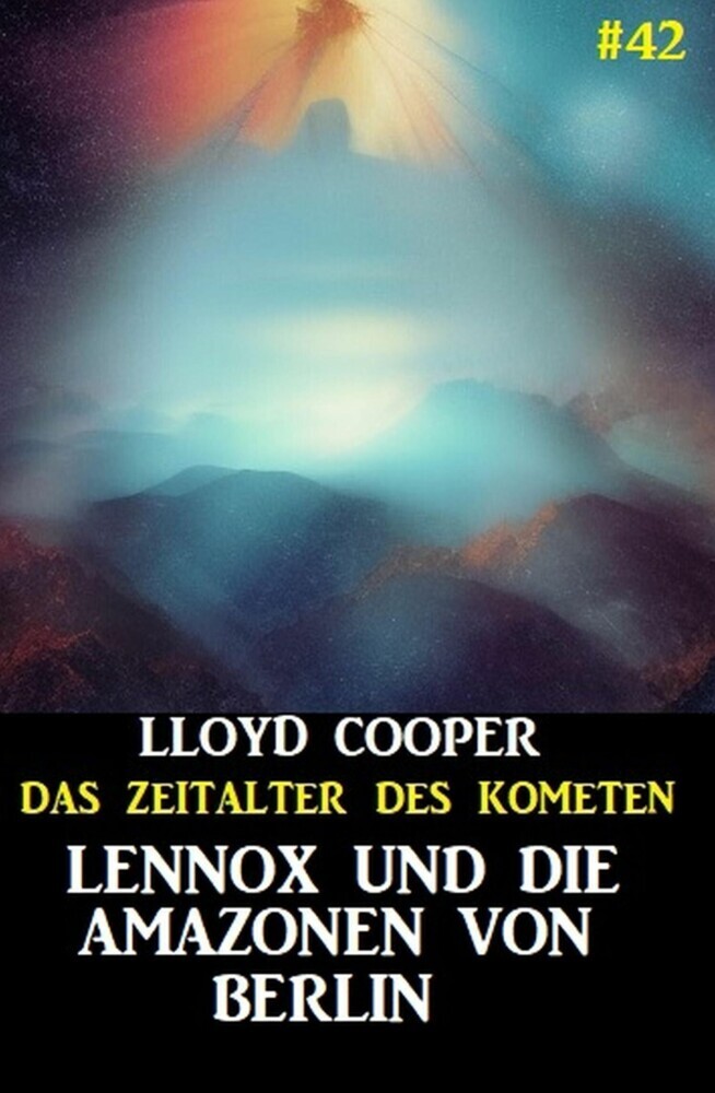 Lennox und die Amazonen von Berlin: Das Zeitalter des Kometen #42 main product photo