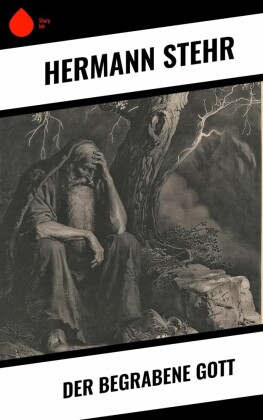 Der begrabene Gott