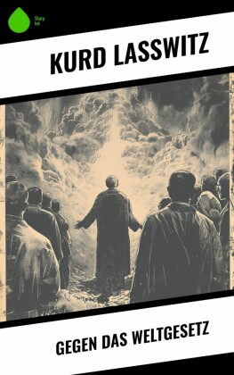 Gegen das Weltgesetz