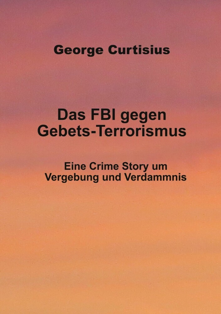 Das FBI gegen Gebets-Terrorismus main product photo
