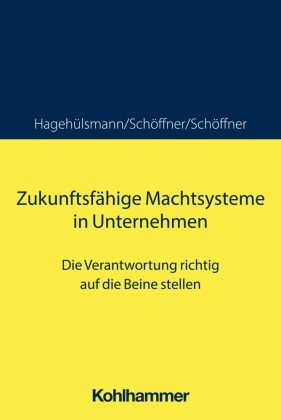 Zukunftsfähige Machtsysteme in Unternehmen