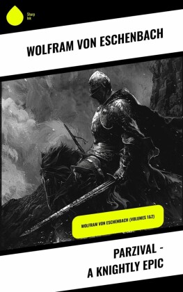 Parzival - A Knightly Epic