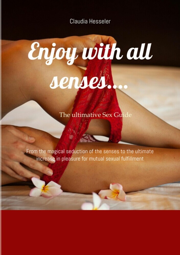 The sex guide: Enjoy with all senses.... main product photo