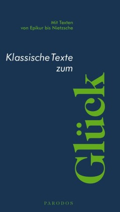 Klassische Texte zum Glück