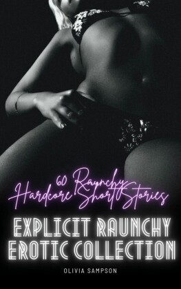 60 Raunchy Hardcore Short Stories