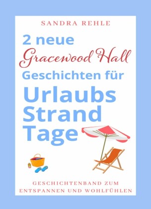 2 neue 'Gracewood Hall' Geschichten für UrlaubsStrandTage