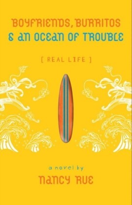 Boyfriends, Burritos and an Ocean of Trouble