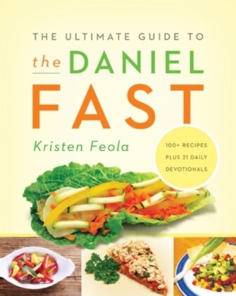 Ultimate Guide to the Daniel Fast