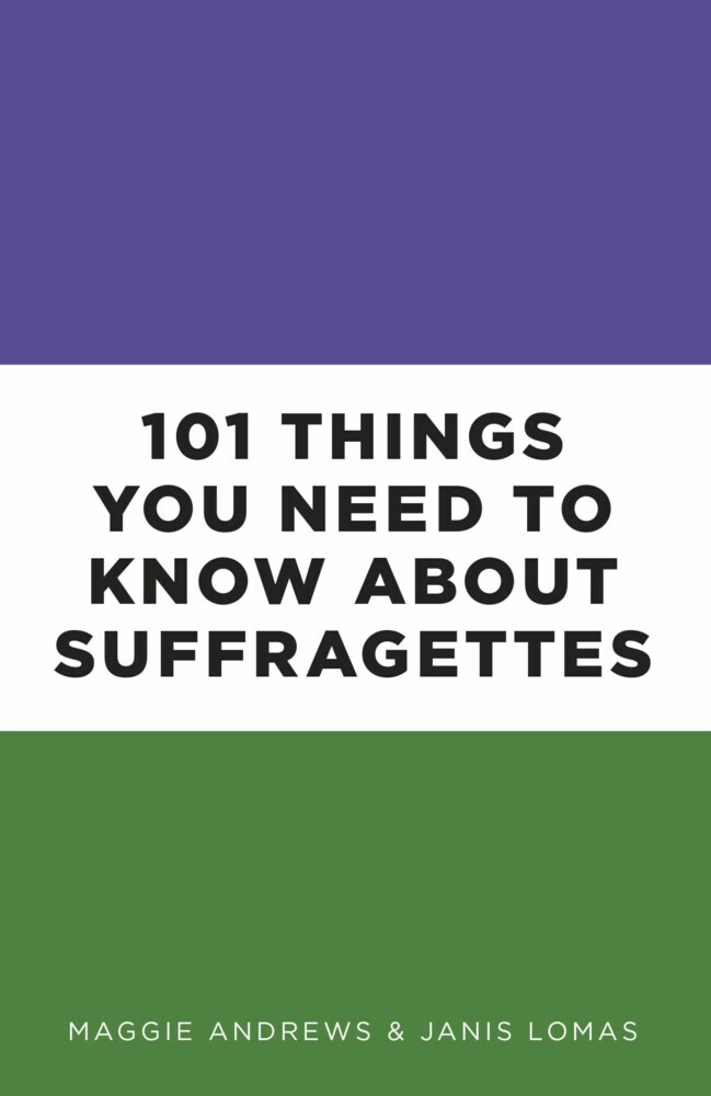 101 Things You Need to Know About Suffragettes main product photo