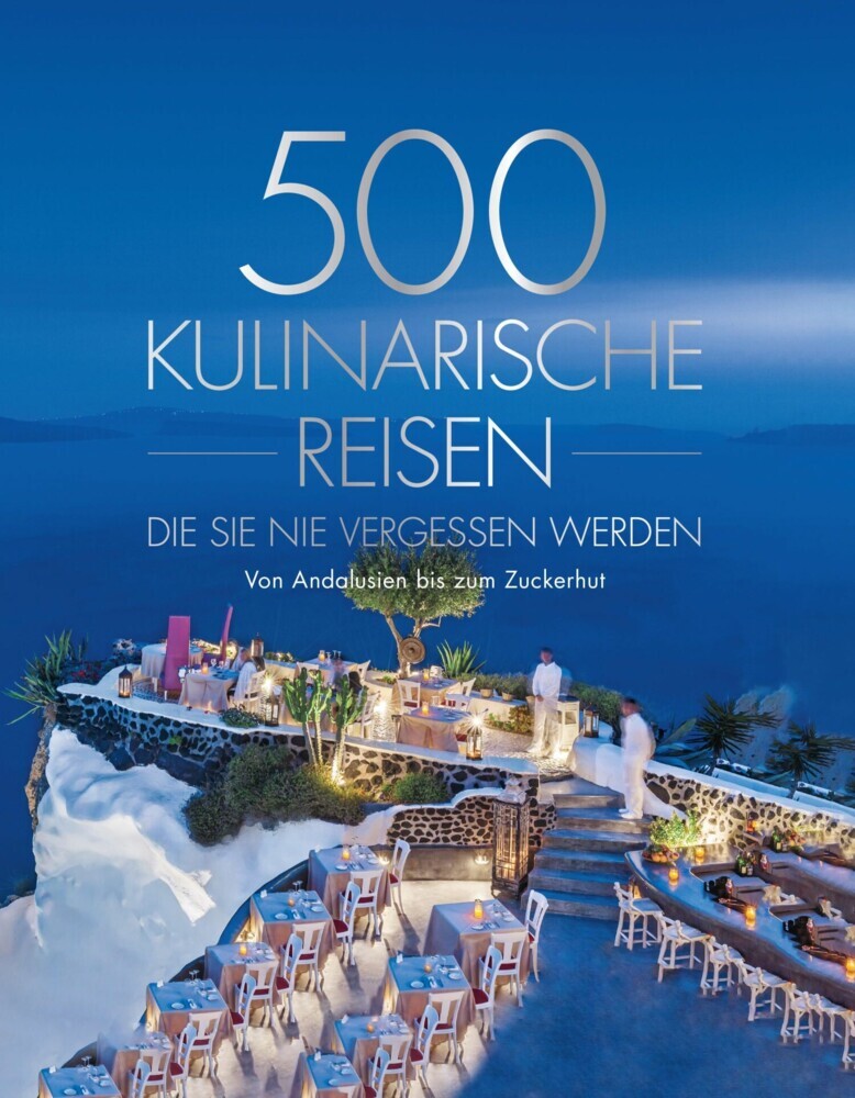 500 kulinarische Reisen, die Sie nie vergessen werden main product photo