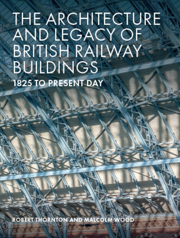 The Architecture and Legacy of British Railway Buildings main product photo
