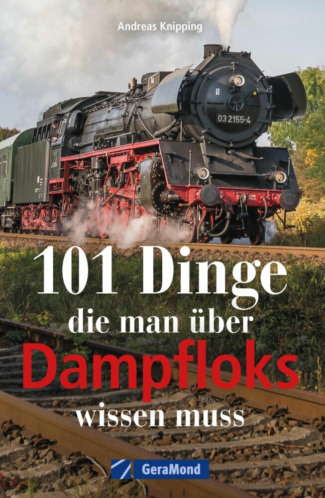 101 Dinge, die man über Dampfloks wissen muss main product photo